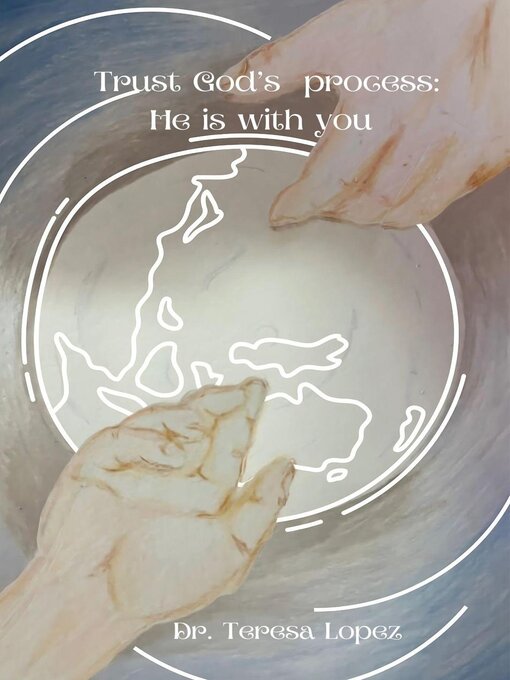 Title details for Trust God's process by Dr. Teresa Lopez - Available